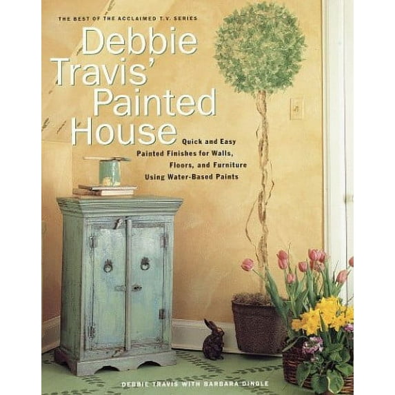 Pre-Owned Debbie Travis's Painted House: From Basecoat to Faux Finish Using Water-Based Paint Paperback