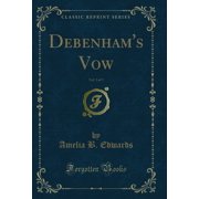 Debenhams Vow, Vol. 2 of 3 Classic Reprint