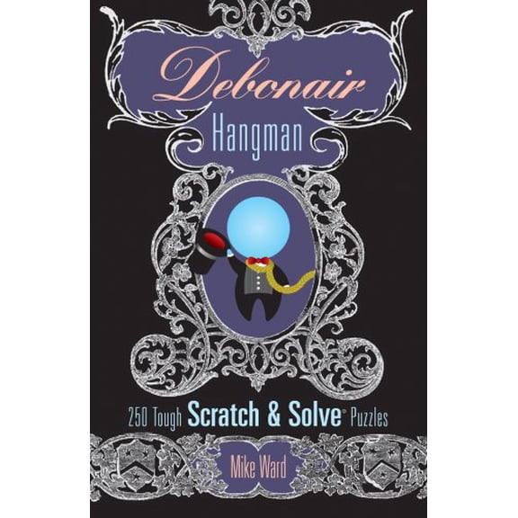 Pre-Owned Debonair Hangman: 250 Tough Scratch & Solve Puzzles (Scratch & Solve Series) Paperback