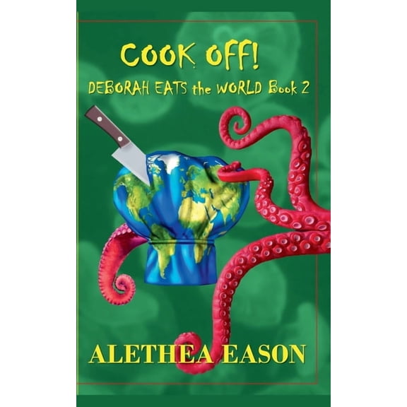 Deborah Eats the World Cook-Off!, Book 2, (Paperback)