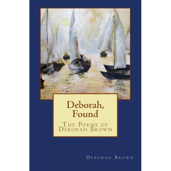 Deborah, Found (Paperback) by Deborah Brown
