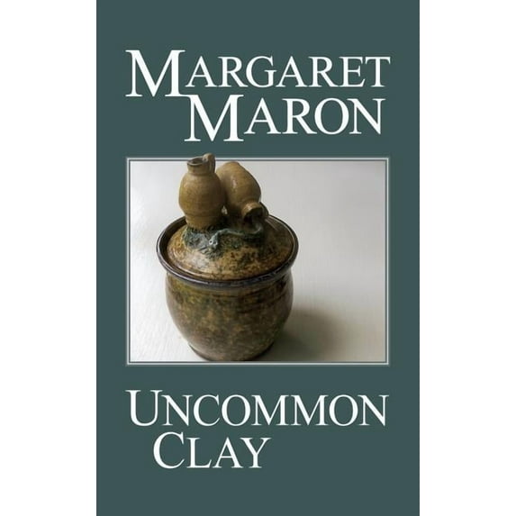 Deborah Knott Mystery Uncommon Clay, Book 8, (Hardcover)