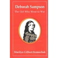 thumbnail image 1 of Deborah Sampson: The Girl Who Went to War Paperback Marilyn Gilbert Komechak PhD, 1 of 1
