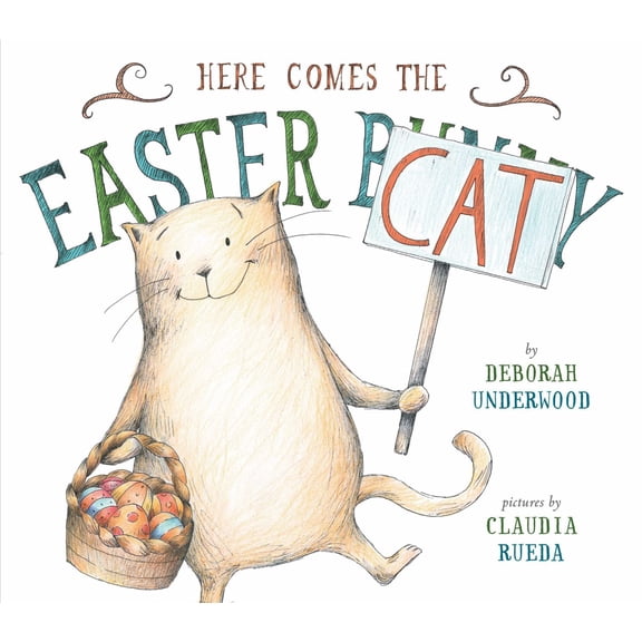 Deborah Underwood: Here Comes the Easter Cat (Hardcover)