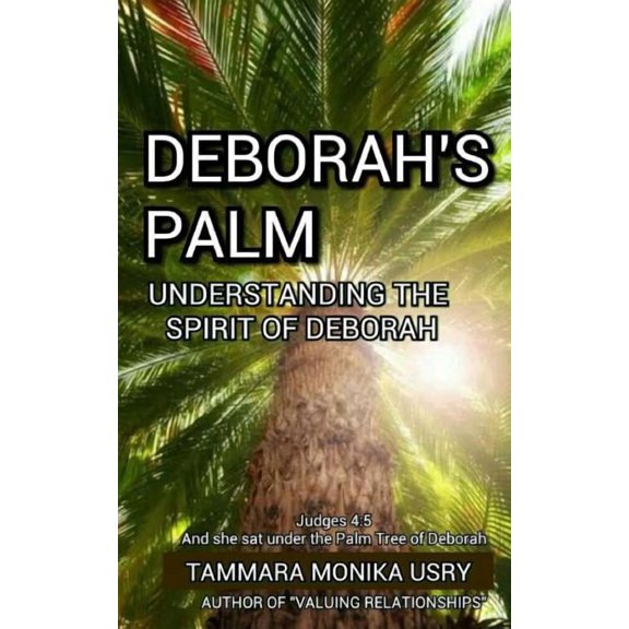 Deborah's Palm: Understanding the Spirit of Deborah, (Paperback)