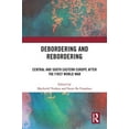 thumbnail image 1 of Debordering and Rebordering: Central and South Eastern Europe After the First World War, (Hardcover), 1 of 1
