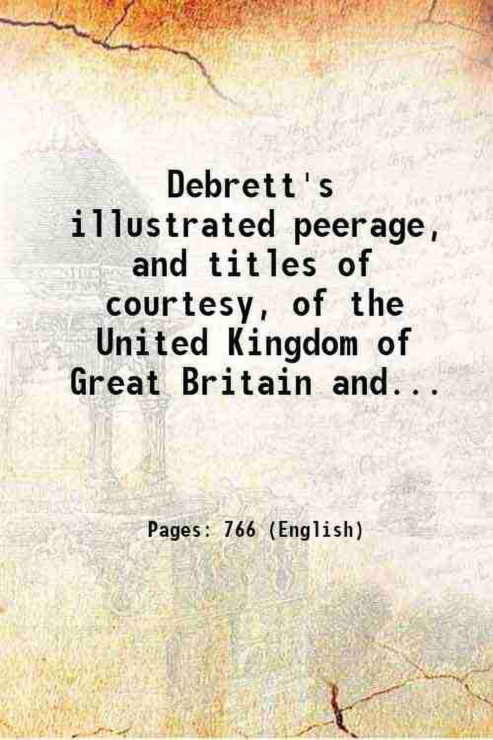 Debrett's Illustrated Peerage, And Titles Of Courtesy, Of The United ...