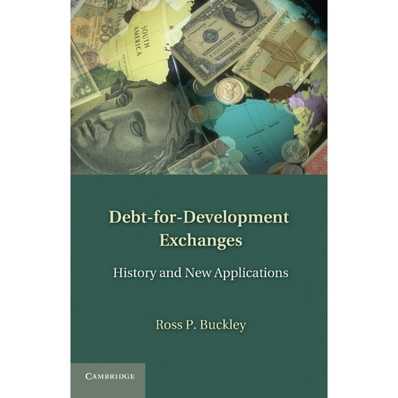 Debt-For-Development Exchanges: History and New Applications, (Paperback)
