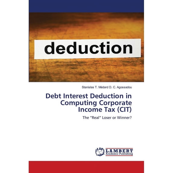 Debt Interest Deduction in Computing Corporate Income Tax (CIT), (Paperback)