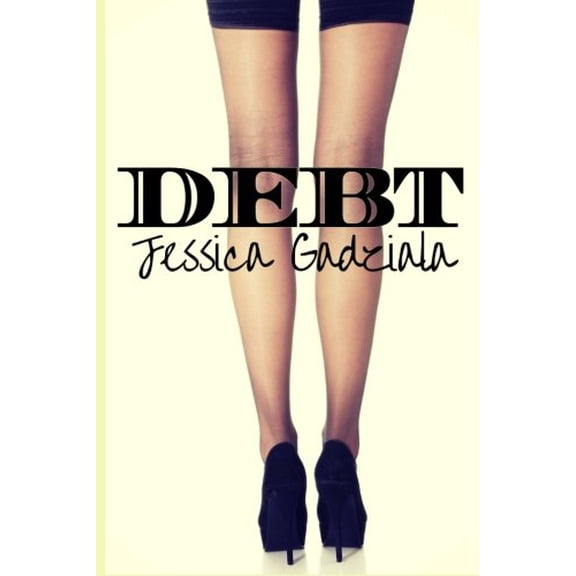 Debt Paperback 1534890076 9781534890077 Jessica Gadziala