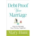 thumbnail image 1 of Debt-Proof Your Marriage: How to Manage Your Money Together (Paperback), 1 of 1