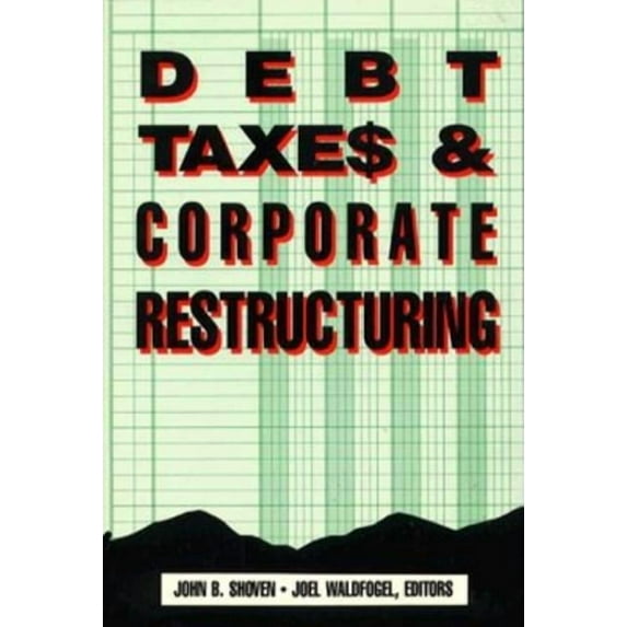 Debt, Taxes and Corporate Restructuring, (Paperback)