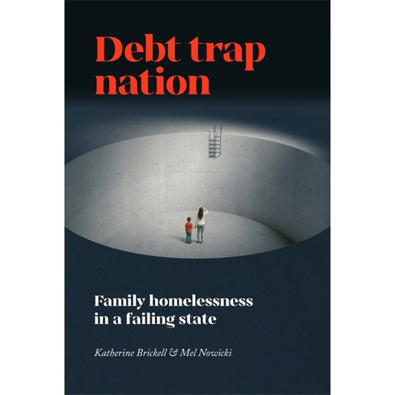 Debt Trap Nation: Family Homelessness in a Failing State, (Paperback)