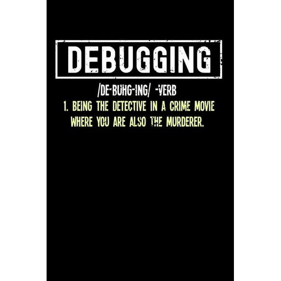 Debugging: 120 Pages I 6x9 I Graph Paper 5x5 I Funny Software Engineering, Coder & Hacker Gifts, (Paperback)