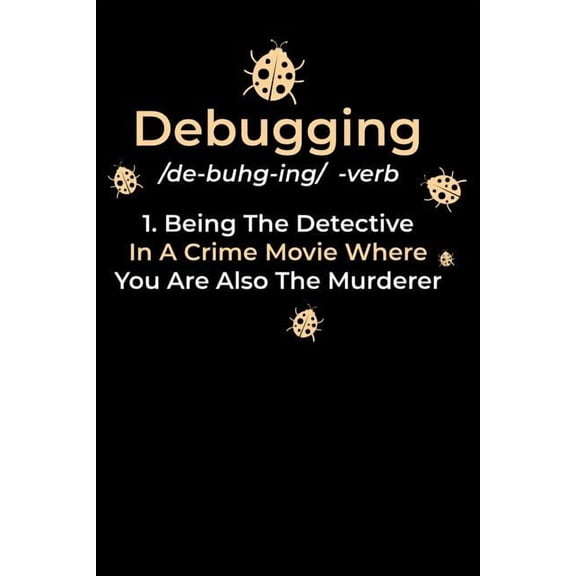 Debugging: 120 Pages I 6x9 I Graph Paper 5x5 I Funny Software Engineering, Coder & Hacker Gifts (Paperback)