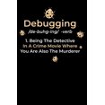 thumbnail image 1 of Debugging: 120 Pages I 6x9 I Music Sheet I Funny Software Engineering, Coder & Hacker Gifts (Paperback), 1 of 1
