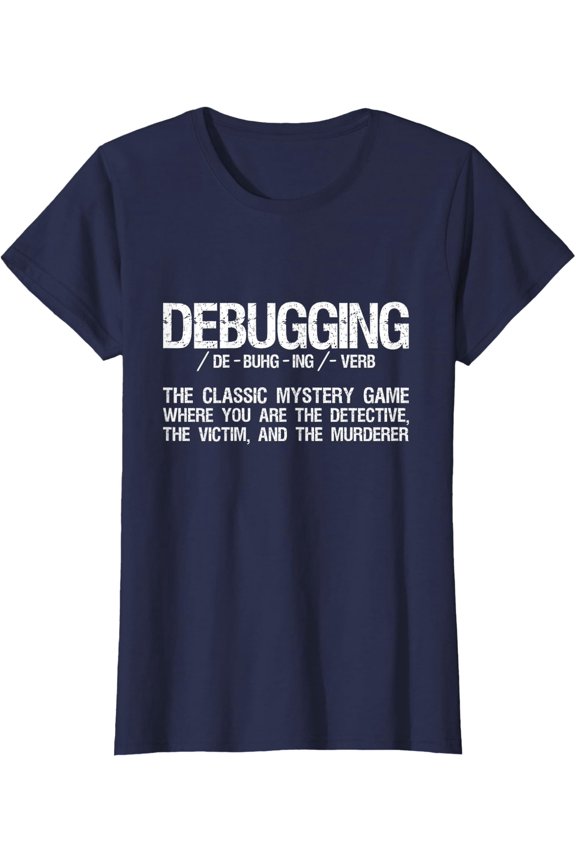 Debugging Code Definition Programmer Design Ladies' Crewneck T-Shirt Unisex Full Size S-5XL