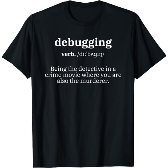 Debugging Definition - Computer Science Programmer & Coding T-Shirt