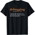 thumbnail image 1 of Debugging Definition Tee Code Coding Computer Programmer T-Shirt, 1 of 5