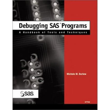 Debugging SAS Programs : A Handbook of Tools and Techniques, Used [Paperback]
