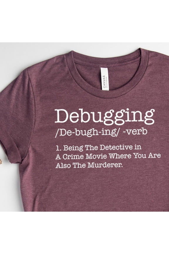 Debugging Shirt, Coder Shirt, Programming Shirt, Coding Tshirt, Debugging Definition T-Shirt, Computer Science Gift, It Shirt, Hacker Shirt Unisex S-5Xl Hot Trending Shirt, Vintage Birthday Gift