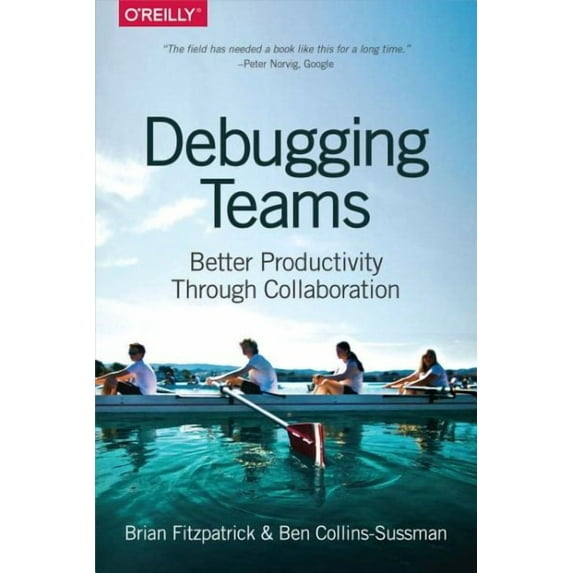 Debugging Teams: Better Productivity Through Collaboration (Paperback)