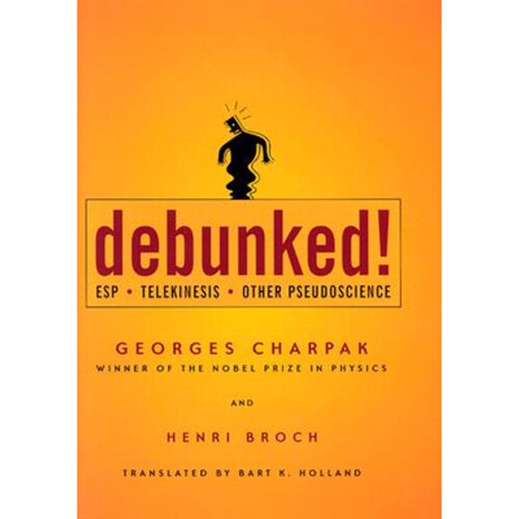 Pre-Owned Debunked!: ESP, Telekinesis, and Other Pseudoscience (Hardcover) 0801878675 9780801878671