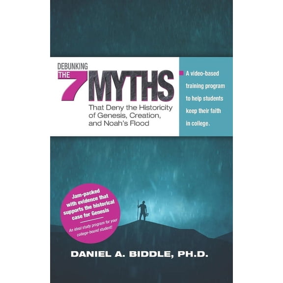Debunking the Seven Myths that Deny the Historicity of Genesis, Creation, and Noah's Flood: A video-based training progr, (Paperback)