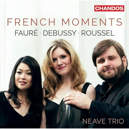 Debussy / Faure / Neave Trio - French Moments - Music & Performance - CD