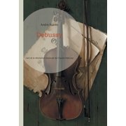 Debussy L'art et la r volution musicale de Claude Debussy, Paperback