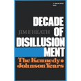 Pre-Owned Decade of Disillusionment: The Kennedy Johnson Years (America ...
