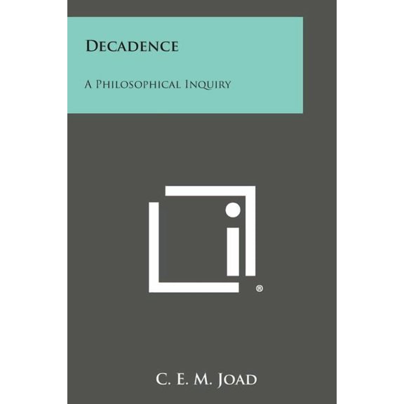 Decadence: A Philosophical Inquiry (Paperback)