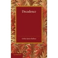 thumbnail image 1 of Decadence: Henry Sidgwick Memorial Lecture 1908, (Paperback), 1 of 1