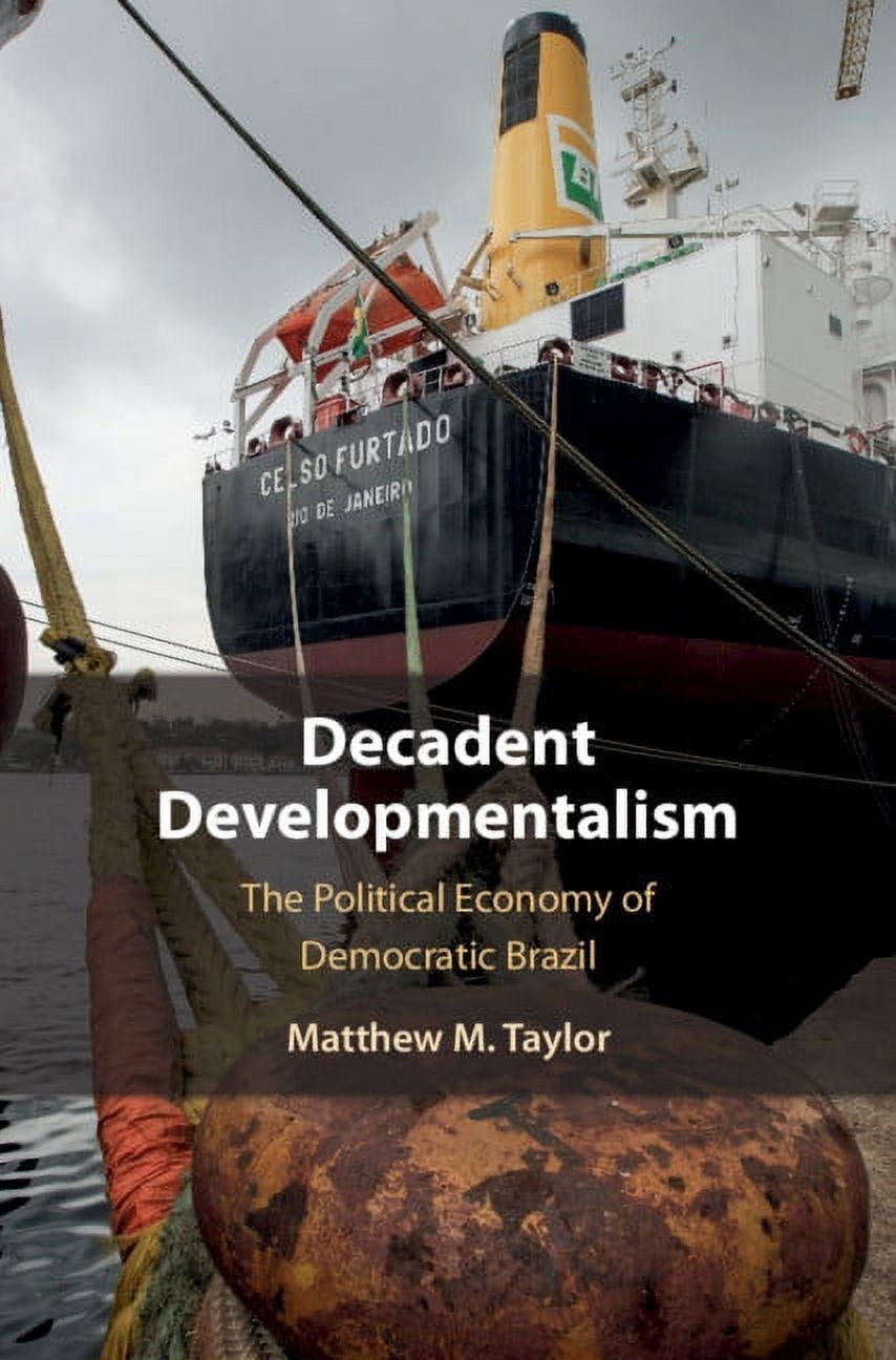 Decadent Developmentalism, (Hardcover)