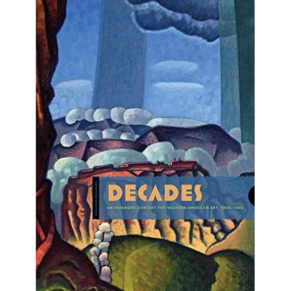 Pre-Owned Decades: An Expanded Context for Western American Art, 19001940 (Western Passages) Paperback
