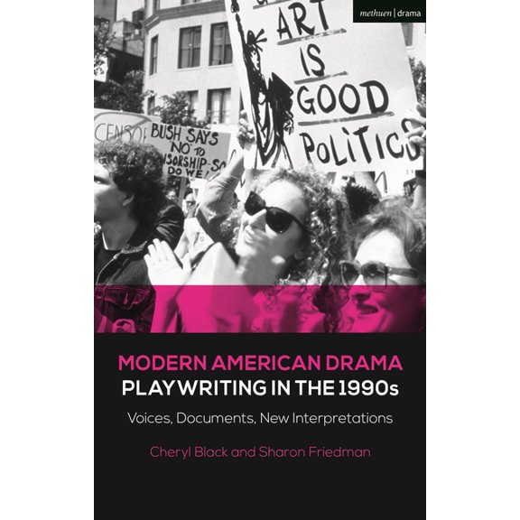 Decades of Modern American Drama: Playwr Modern American Drama: Playwriting in the 1990s: Voices, Documents, New Interpretations, (Paperback)