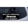 thumbnail image 1 of Decal ~ ARE YOU FOLLOWING JESUS THIS CLOSELY? ~ AUTO DECAL, WALL DECAL 3" X 8", 1 of 3
