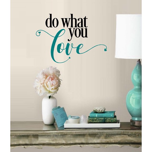 Decal ~ Do what you Love: Wall Decal 9" x 13" (Black/Turquoise)