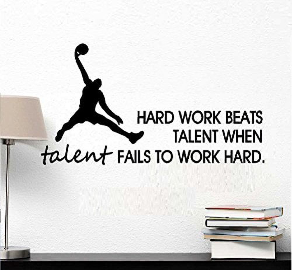 Decal ~ HARD WORK BEATS TALENT WHEN TALENT FAILS TO WORK HARD #2 : WALL DECAL, HOME DECOR 13" X 24" - image 1 of 3
