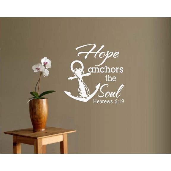 Decal ~ HOPE anchors the soul ~ Hebrews 6:19 ~ Wall or Window Decal 20" x 20"