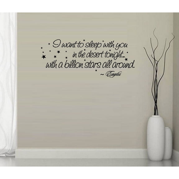 Decal ~ I want to sleep with you in the Desert tonight: Eagles , Wall Decal (Black) 13" x 31"