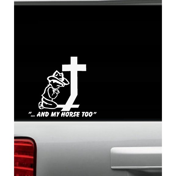 Decal ~ LITTLE COWBOY PRAYING "AND MY HORSE TOO" ~ WALL DECAL, AUTO DECAL 6" X 7"
