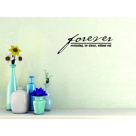 Decal - Peel & Stick Wall Sticker : Forever Everlasting, For Always, Without End Text Lettering Love Life Quote Bedroom Living Room Home Decor Picture Art Size :20 Inches x 40 Inches