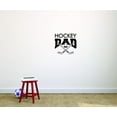 thumbnail image 1 of Decal - Peel & Stick Wall Sticker : Hockey Dad Sports Father Son Daughter Boy Girl Teen Home Decor Picture Art Size :16 Inches x 16 Inches, 1 of 2