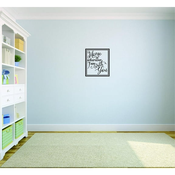 Decal - Peel & Stick Wall Sticker : Home Is Wherever I Am With You Text Lettering Quote Bedroom Living Room Home Decor Picture Art Size :12 Inches x 18 Inches