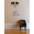 thumbnail image 1 of Decal - Peel & Stick Wall Sticker : Still Love You Text Lettering Quote Bedroom Living Room Home Decor Picture Art Size :16 Inches x 24 Inches, 1 of 2