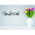 thumbnail image 1 of Decal - Peel & Stick Wall Sticker : You & Me Love Life Wedding Quote Home Decor Picture Art Size :12 Inches x 30 Inches, 1 of 2