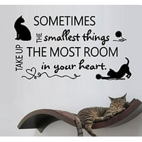 Decal ~ Sometimes the smallest things take up the most room in your heart: Cats and Dogs, or Cats ~ Wall Decal 13" x 26" (Black W/Cat)