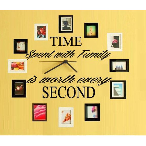 Decal ~ TIME SPENT WITH FAMILY IS WORTH EVERY SECOND #1, WALL DECAL, HOME DECOR 6" X 18" AND 5" X 18"