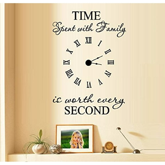 Decal ~ TIME SPENT WITH FAMILY IS WORTH EVERY SECOND #5: WALL DECAL, WITH DECAL CLOCK, 17" x 24"